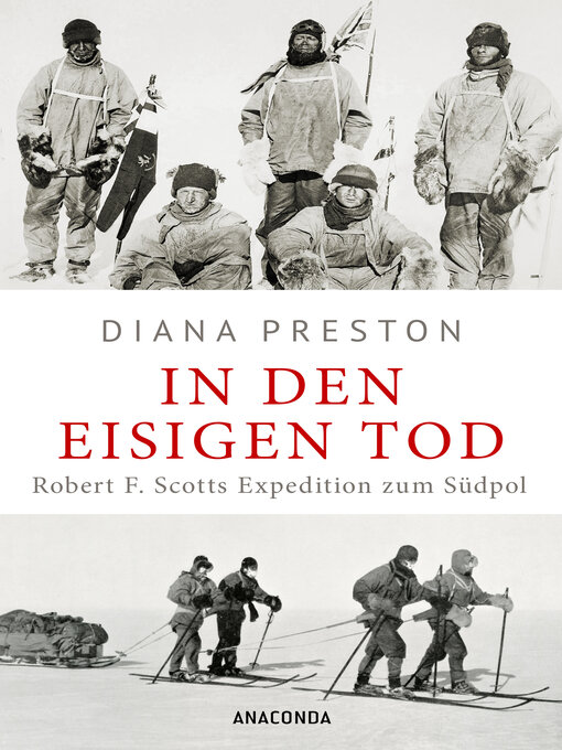 Title details for In den eisigen Tod. Robert F. Scotts Expedition zum Südpol by Diana Preston - Wait list
